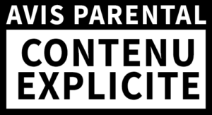 AVIS PARENTAL CONTENU EXPLICITE